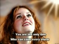 You Are The Only One - with lyrics Casting Crowns ...