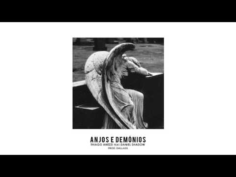 Thiago Anezzi - Anjos e Demônios ft. Daniel Shadow (Prod. Dallass)