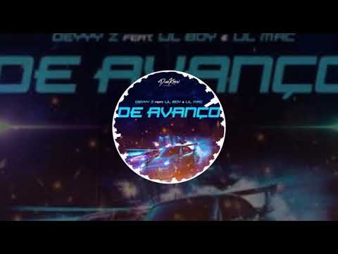 Deyyy Z - De Avanço (Feat. Lil Boy & Lil Mac)