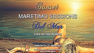 Maretimo Sessions - Sunset Del Mar - Continuous Mix (Full Album) 4+ Hours, 2017