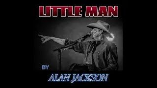 Little Man by Alan Jackson (audio)