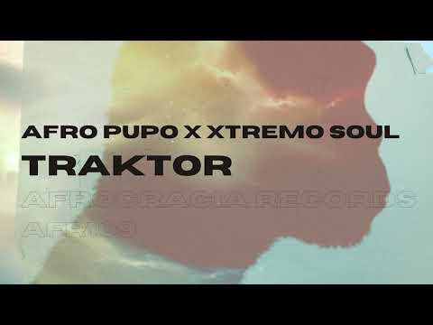 Afro Pupo, Xtremo Soul - Traktor Two (Original Mix)