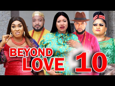 BEYOND LOVE (SEASON 10) - New Hit Movie 2021 Latest Nigerian Nollywood Movie