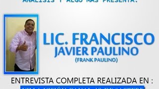preview picture of video 'Entrevista HD Al Lic.Francisco Javier Paulino (Frank Paulino) Villa Visión Canal 43 De Aster'