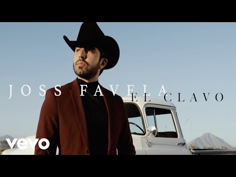 Joss Favela - El Clavo (Official Video)