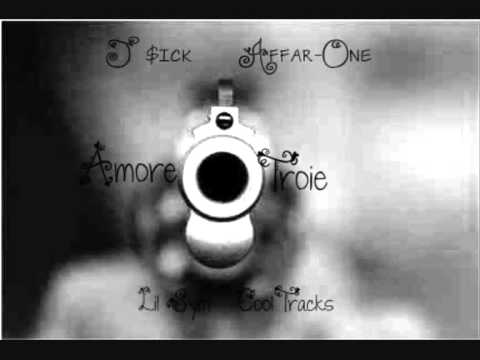 Amore & Troie - J $icK feat Affar-One, Lil Sym & Cooltracks