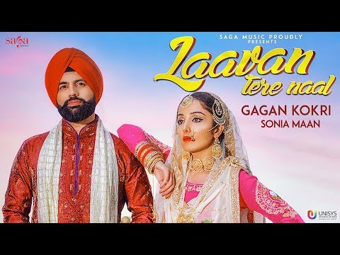 Laavan Tere Naal - Gagan Kokri Ft. Sonia Mann | Sukh Sanghera | New Punjabi Songs 2018 | Saga Music Video