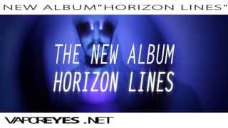 Vapor Eyes - Horizon Lines - Truth - Preview Video