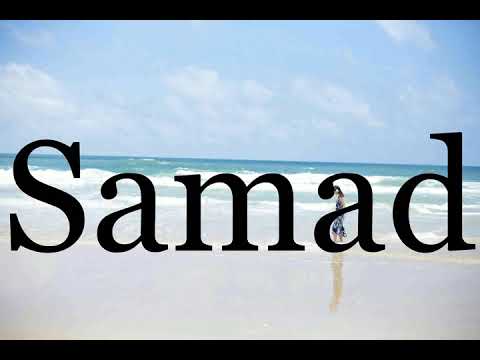 How To Pronounce Samad🌈🌈🌈🌈🌈🌈Pronunciation Of Samad
