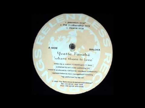 Yvette Fauché - Where there is love (Passion mix)