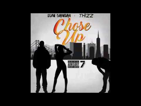LuniBee × Thizz - Chose Up