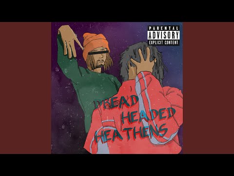 Dread Headed Heathens (feat. K-Will)