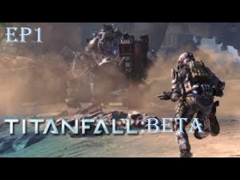 Titanfall Beta - Part 1 (Let's Play / Walkthrough)