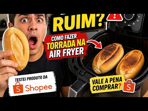 COMO FAZER TORRADA NA AIR FRYER  Fiz torrada com produto da Shopee Testei produto Shopee DEU RUIM?