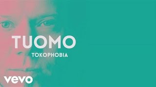 Tuomo - Tokophobia (Audio video)