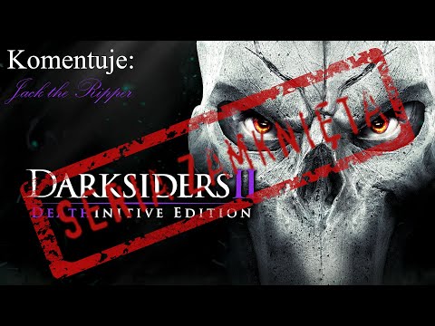 Zagrajmy w Darksiders 2 Deathinitive Edition odc 34 - Żegnaj "bracie" | KONIEC GRY