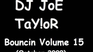 DJ JoE TaY!oR - Bouncin Volume 15 - Skyla - Ayo Technology