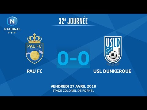 J32 : Pau FC - USL Dunkerque (0-0), le replay I National FFF 2018