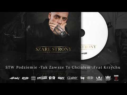 06.STW Podziemie -Tak Zawsze To Chciałem .Feat Krzychu