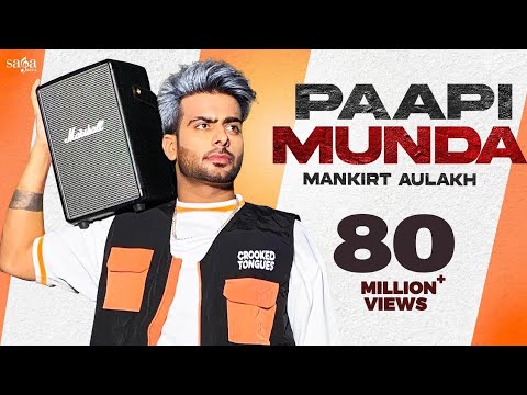 MANKIRT AULAKH - PAAPI MUNDA (official video)| letest punjabi songs |