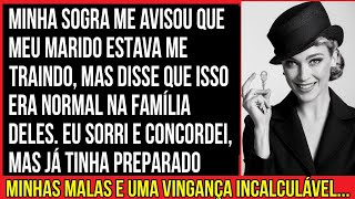 MINHA SOGRA ME AVISOU QUE MEU MARIDO ESTAVA ME TRAINDO, MAS DISSE QUE ISSO ERA NORMAL NA FAMÍLIA...