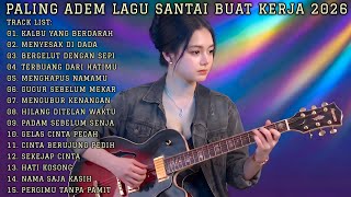 Download lagu PALING ADEM LAGU SANTAI BUAT KERJA 2026 🌿 Full Album Slow Rock Mellow Terbaru mp3 Download lagu PALING ADEM LAGU SANTAI BUAT KERJA 2026 🌿 Full Album Slow Rock Mellow Terbaru mp3