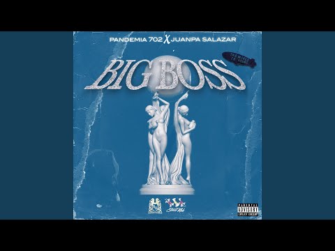 Download Pandemia 702, Juanpa Salazar - BIG BOSS MP3