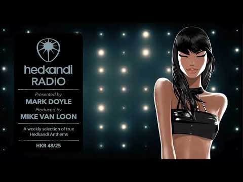 #HKR48/25 The Hedkandi Radio Show with Mark Doyle