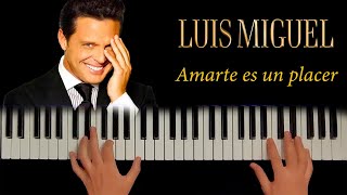 Luis Miguel - Amarte es un placer -piano cover