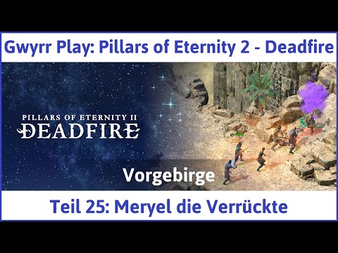 Pillars of Eternity 2 deutsch Deadfire Teil 25 - Meryel die Verrückte Let's Play
