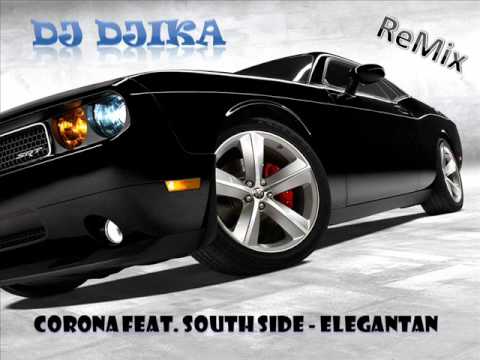 Corona feat. South Side - Elegantan [DJ_DJika REmiX].wmv