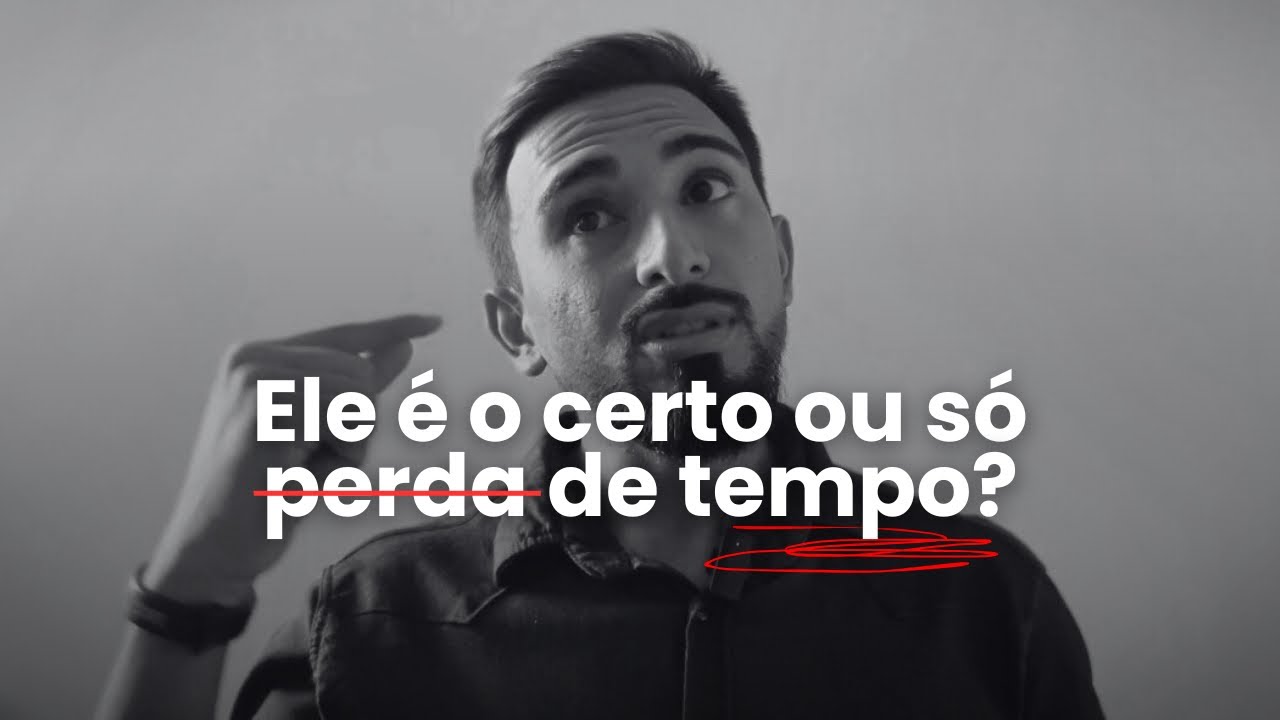 COMO TER CERTEZA SE ELE É O HOMEM CERTO PARA VOCÊ | MATEUS CAVALCANTE  #relacionamento #amor