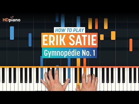How to Play "Gymnopedie No. 1" by Erik Satie | HDpiano (Part 1) Piano Tutorial