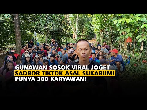 Gunawan Sosok Viral Joget Sadbor TikTok Asal Sukabumi, Punya 300 Karyawan!