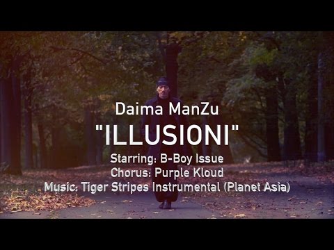 Daima ManZu - ILLUSIONI #freestyle (Starring: B-Boy Issue)