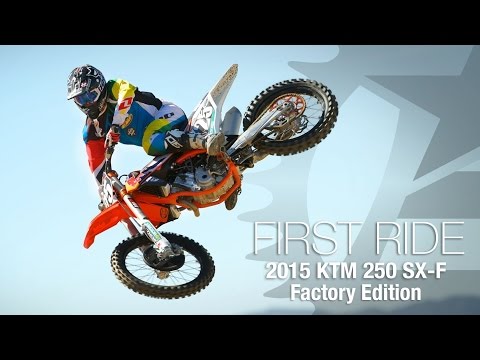 2015 KTM 250 SX-F Factory Edition First Ride - MotoUSA