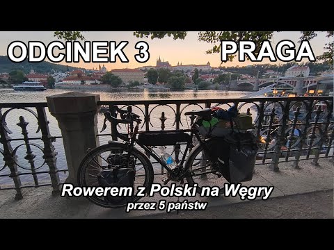 Rowerem z Polski na Węgry przez 5 państw odc. 3 - Praga