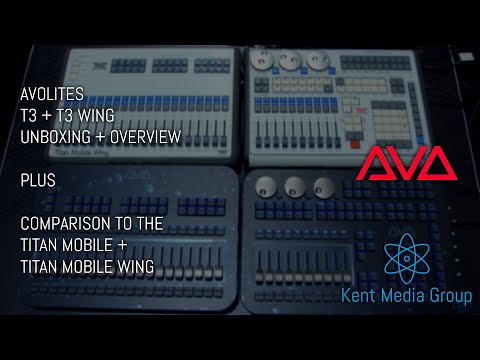 Avolites T3 and T3 Wing Unboxing + Titan Mobile / Titan Mobile Wing Comparison - Kent Media Group