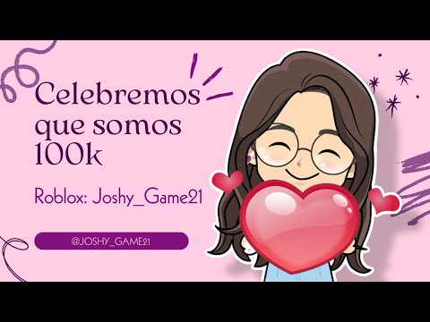SOMOS 100K 🥳🥹💖💜/Joshy_game21