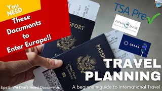You MUST have these documents BEFORE you travel to Europe!