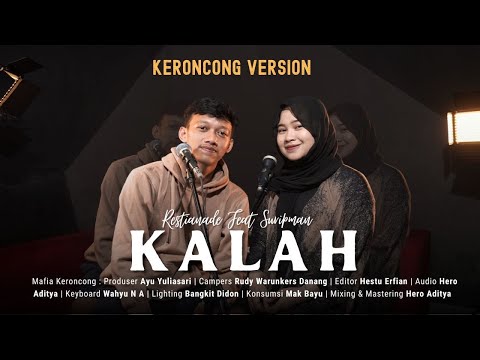 KALAH - RESTIANADE Feat SUREPMAN || MAFIA KERONCONG