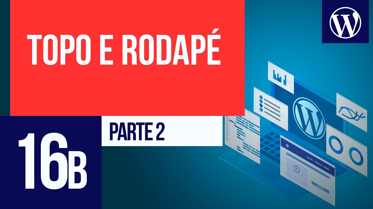 Topo e Rodapé (parte 2) - Curso WordPress #16b