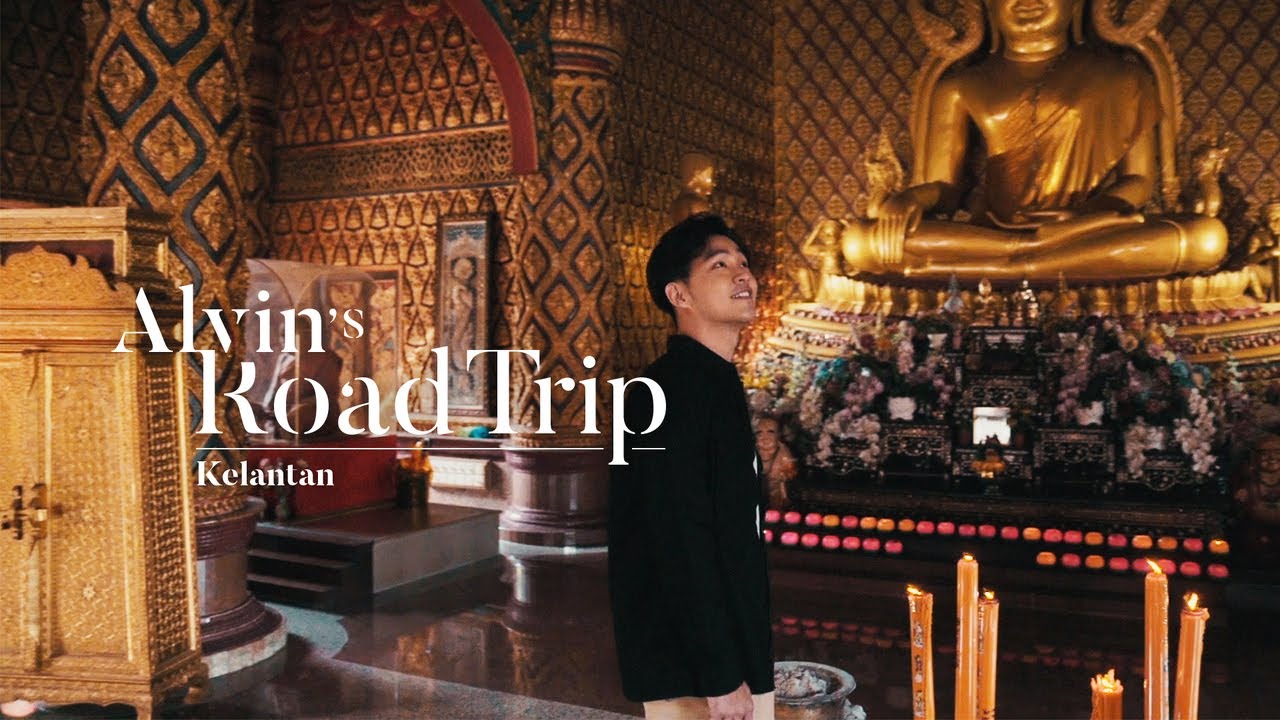 Alvin's Road Trip: Kelantan