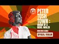Peter Tosh Town: Origin of a Rebel Wailer | Official Trailer