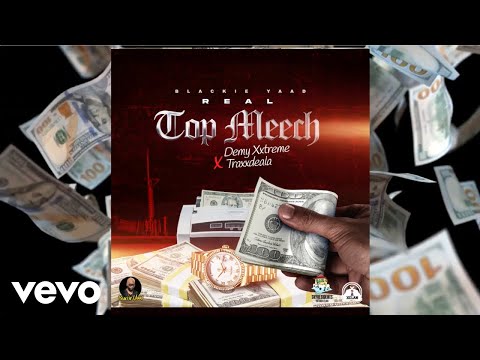 Demy Xxtreme, TRAXXDEALA - Real Top Meech (Official Audio)