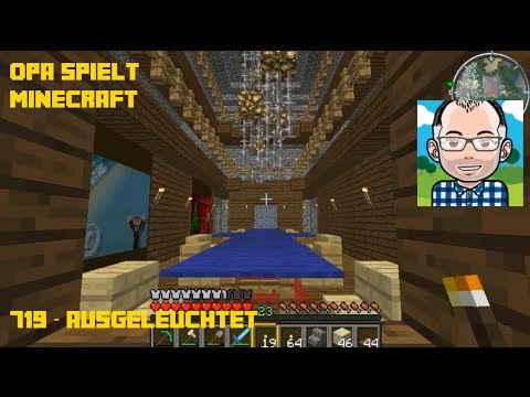 Opa spielt Minecraft 719 -- Ausgeleuchtet