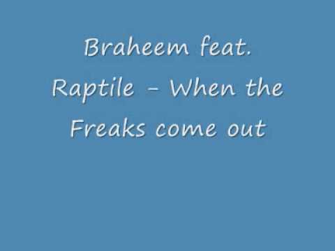 Braheem feat. RaptiLe - When the Freaks come out