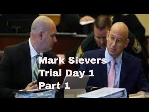 Mark Sievers Case Day 1