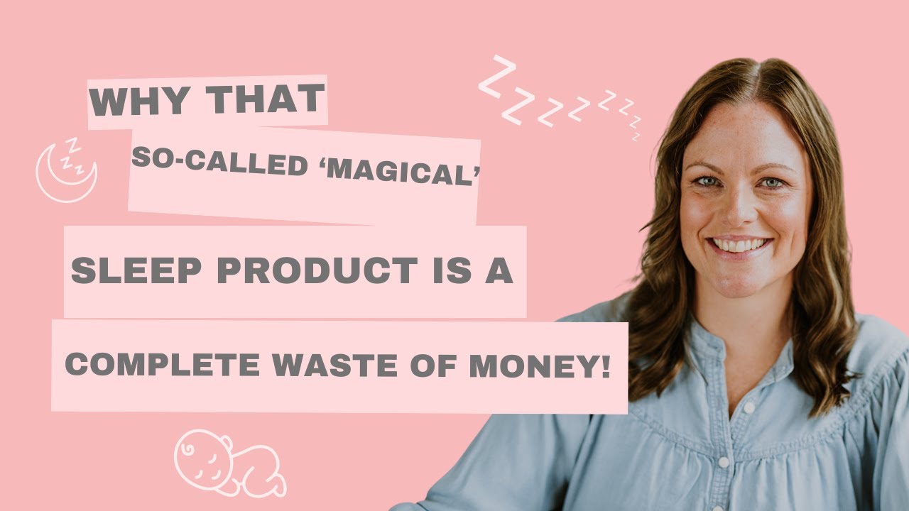 Why that So Called 'Miracle' Baby Sleep Product is a Complete Waste of your Money!