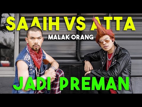 ATTA SAAIH Nyamar jadi Preman TERKUAT! Malak orang...